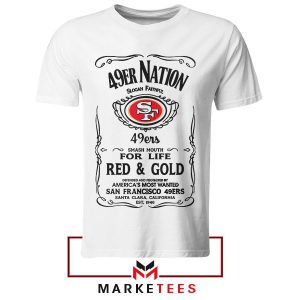 Faithful 49ers With Tennessee Whiskey White Tshirt