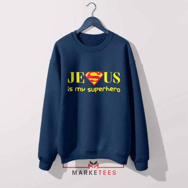 Jesus The Ultimate Superhero Superman Navy Sweatshirt