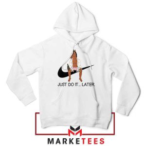 Lazy Days with Bojack Just Do it Later White Hoodie