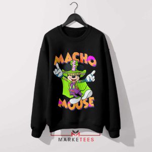 Macho Man Mouse Madness Sweatshirt