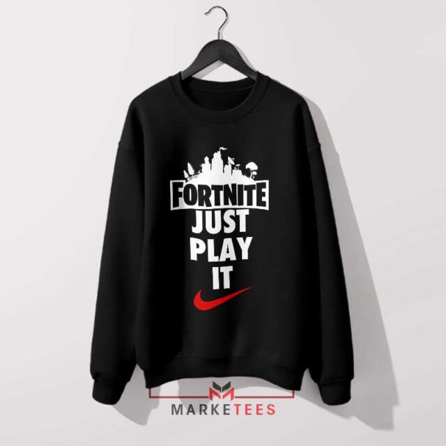 Victory Royale Just Play It Sweatshirt Astonishing