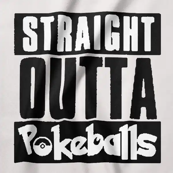 MT 000078 Straight Outta Pokeballs