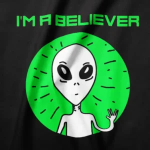 MT 000107 I Am A Believer Alien