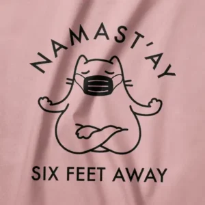 Funny Namast’ay Six Feet Away Shirt Introvert Yoga Tee