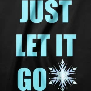 Just Let It Go Funny Zen Meme Grapich Tee